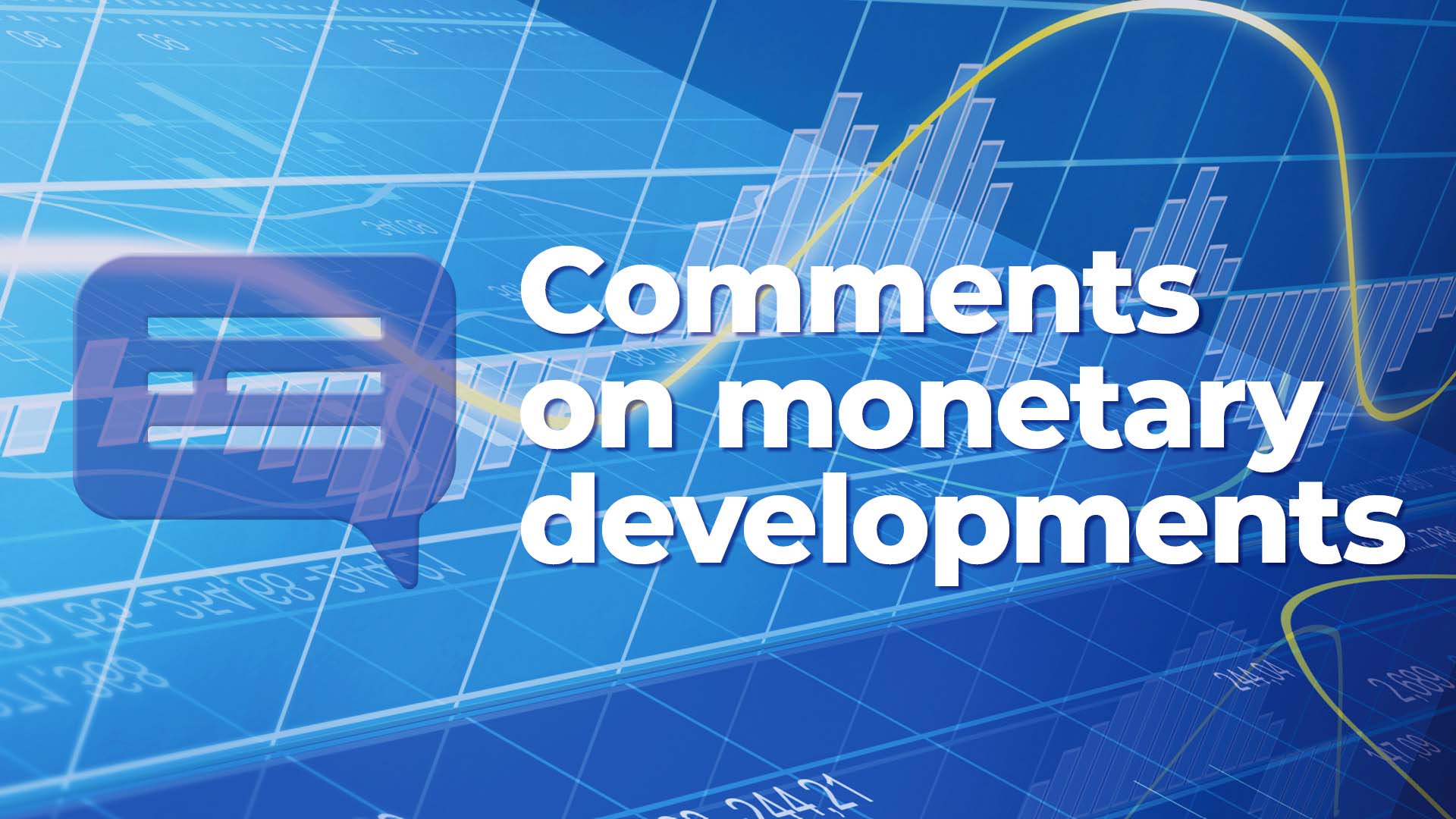 Comments on monetary developments for August 2022