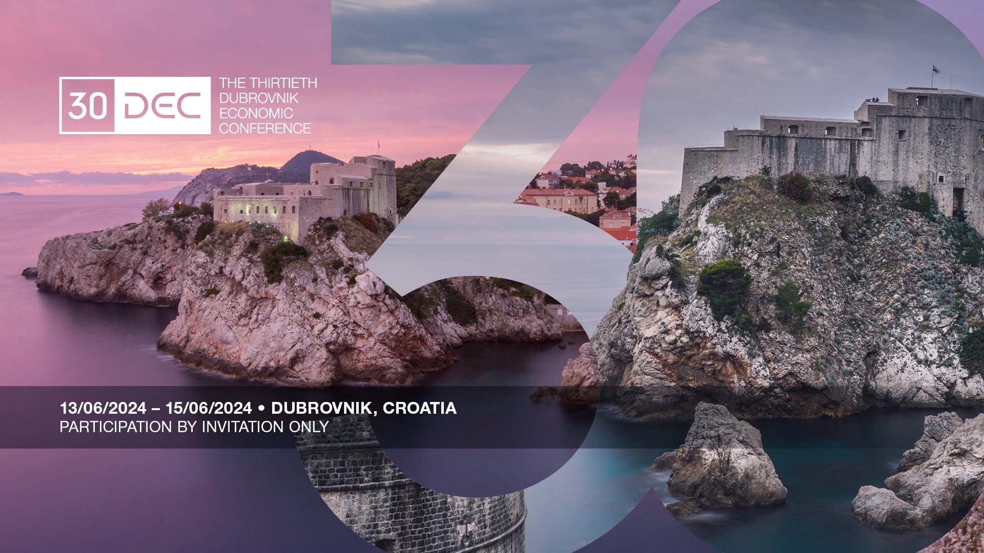 The 30th Dubrovnik Economic Conference The 30th Dubrovnik Economic Conference